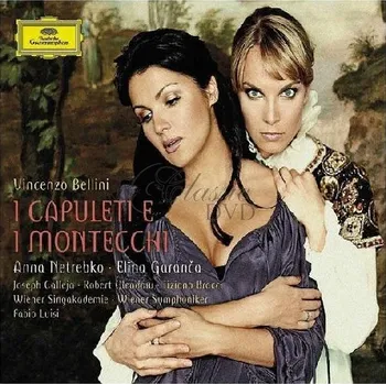 Zahraniční hudba I Capuleti E I Montecchi - Netrebko, Calleja, Garanca [CD]