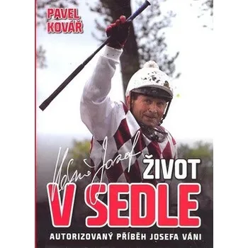 Literární biografie Josef Váňa Život v sedle - Josef Váňa