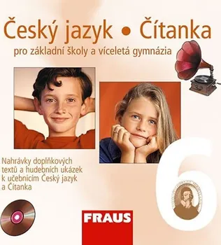 Český jazyk Český jazyk/Čítanka 6 pro ZŠ a víceletá gymnázia - CD /1ks/: autorů Kolektiv
