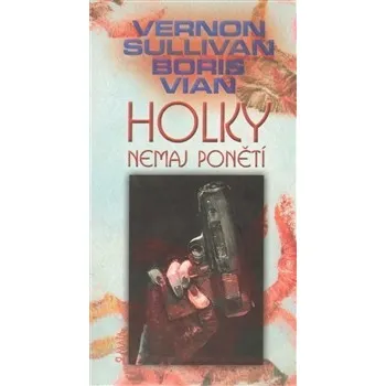 Holky nemaj ponětí - Boris Vian