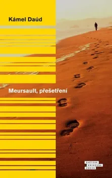 Meursault, přešetření - Kámel Daúd