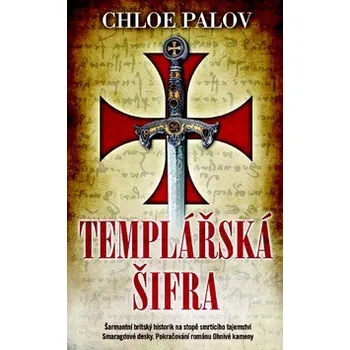 Templářská šifra - Chloe Palov