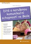 Dítě s narušenou komunikační schopností…