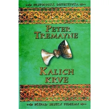 Kalich krve - Peter Tremayne