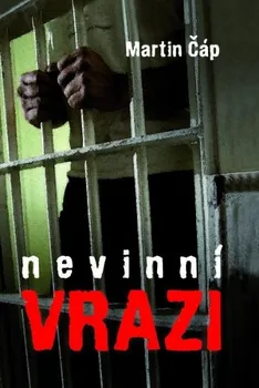 Nevinní vrazi - Martin Čáp