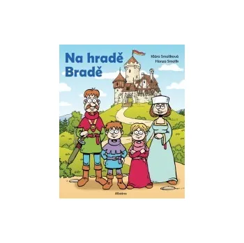 Na hradě Bradě - Klára Smolíková, Jan Smolík Na hradě Bradě - Klára Smolíková, Jan Smolík