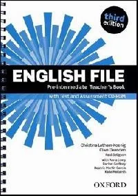 Anglický jazyk ENGLISH FILE PRE-INTERMEDIATE TEACHER´S BOOK WITH TEST AND ASSESSMENT CD-ROM - Christina Latham-Koenig; Clive Oxenden; Paul Selingson