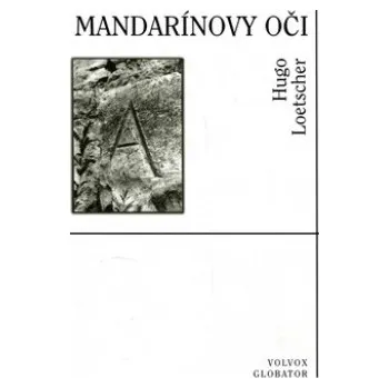 Mandarínovy oči - Hugo Loetscher