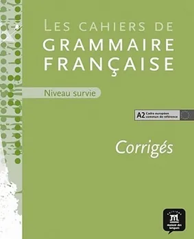 Francouzský jazyk Cahier de grammaire A2: Corrigé
