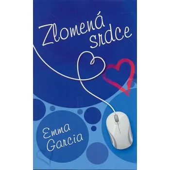 Zlomená srdce - Emma Garcia 