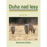 Duha nad lesy - Zdeněk Šíbr