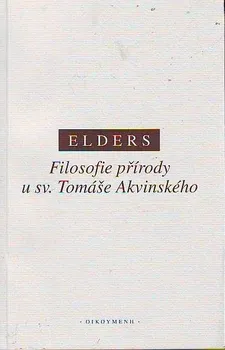 Filosofie přírody u Sv. Tomáše Akvinského: Leo Elders