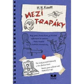 Mezi trapáky - H.N. Kowitt