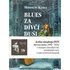 Poezie Blues za dívčí duši - Miroslav Kubes