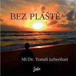 Bez pláště - Tomáš Lebenhart