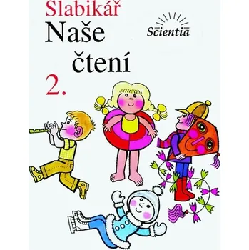 Český jazyk Linc Vladimír, Kábele František: Slabikář - Naše čtení 2 - 3. vydání