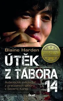 Literární biografie Útěk z Tábora 14 - Blaine Harden
