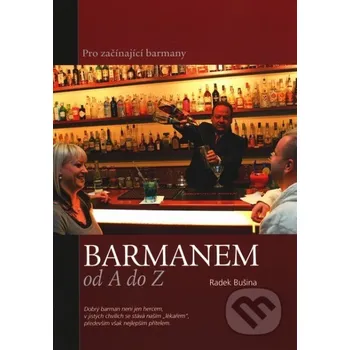Barmanem od A do Z - Radek Bušina