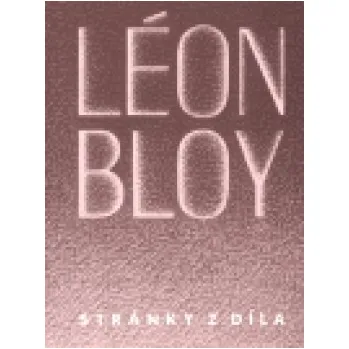 Stránky z díla - Léon Bloy