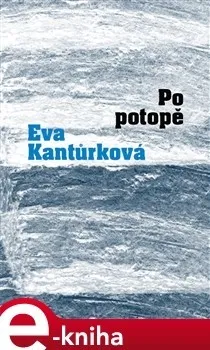 Po potopě: Eva Kantůrková