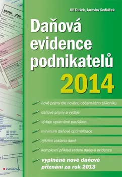 Daňová evidence podnikatelů 2014 - Jiří Dušek, Jaroslav Sedláček