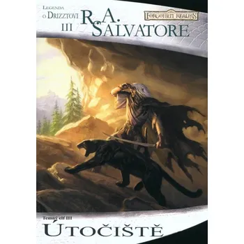 Temný Elf III: Útočiště - R.A. Salvatore