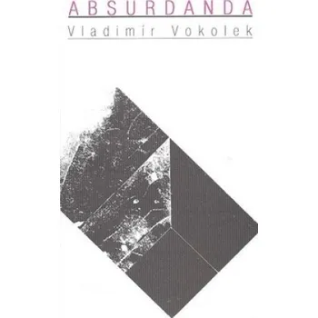 Absurdanda - Vladimír Vokolek