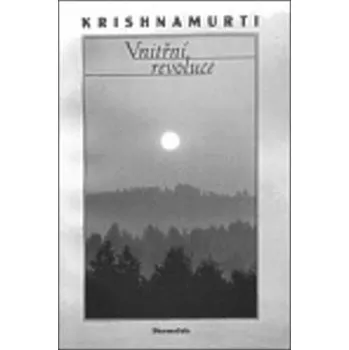 Vnitřní revoluce - Jiddu Krishnamurti