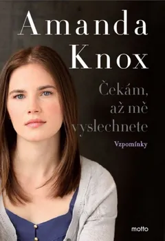 Literární biografie Čekám, až mě vyslechnete - Amanda Knox