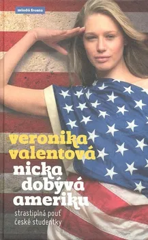 Nicka dobývá Ameriku - Veronika Valentová