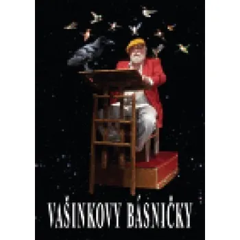 Poezie Vašinkovy básničky - Radim Vašinka