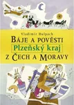 Báje a pověsti z Čech a Moravy Plzeňský…