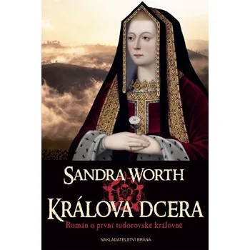 Králova dcera - Sandra Worth Králova dcera - Sandra Worth