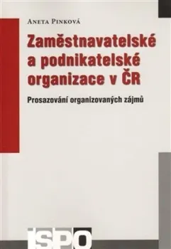Zaměstnavatelské a podnikatelské organizace v ČR: Aneta Pinková