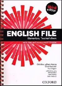 Anglický jazyk ENGLISH FILE ELEMENTARY TEACHER´S BOOK WITH TEST AND ASSESSMENT CD-ROM - Christina Latham-Koenig; Clive Oxenden; Paul Selingson