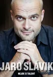 Nejde o talent - Jaro Slávik