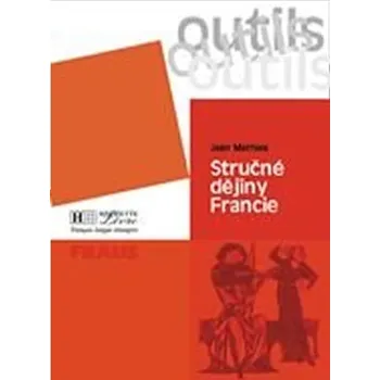 Francouzský jazyk Stručné dějiny Francie - Jean Mathiex
