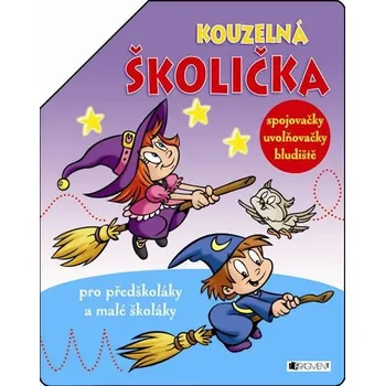 Kouzelná školička – spojovačky, uvolňovačky, bludiště - Edice Bystrá hlava Kouzelná školička – spojovačky, uvolňovačky, bludiště - Edice