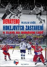 Encyklopedie Devatero hokejových zastavení - O zlato na domácím ledě