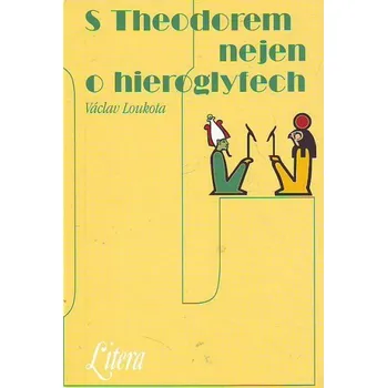 S Theodorem nejen o hieroglyfech -…