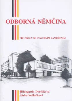 Německý jazyk Odborná němčina - Hildegarda Dorčáková, Šárka Sedláčková