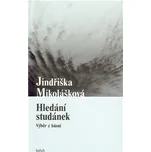 Hledání studánek - Jindřiška Mikolášková