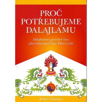 Proč potřebujeme dalajlamu - Robert…