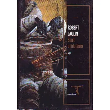 Smrt u lidu Sara - Robert Jaulin