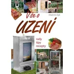 Vše o uzení: Rady, tipy, recepty -…
