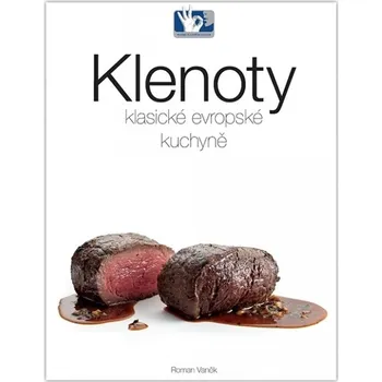 Klenoty klasické evropské kuchyně - Roman Vaněk (2020, pevná)