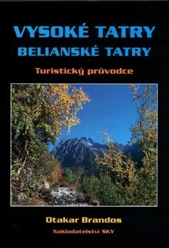 Vysoké Tatry - Belianske Tatry: Otakar Brandos