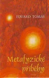 Metafyzické příběhy 1, 2: Eduard Tomáš