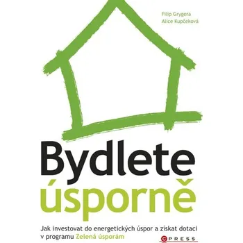Bydlete úsporně - Filip Grygera