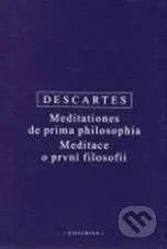 Meditace o první filosofii: René Descartes
